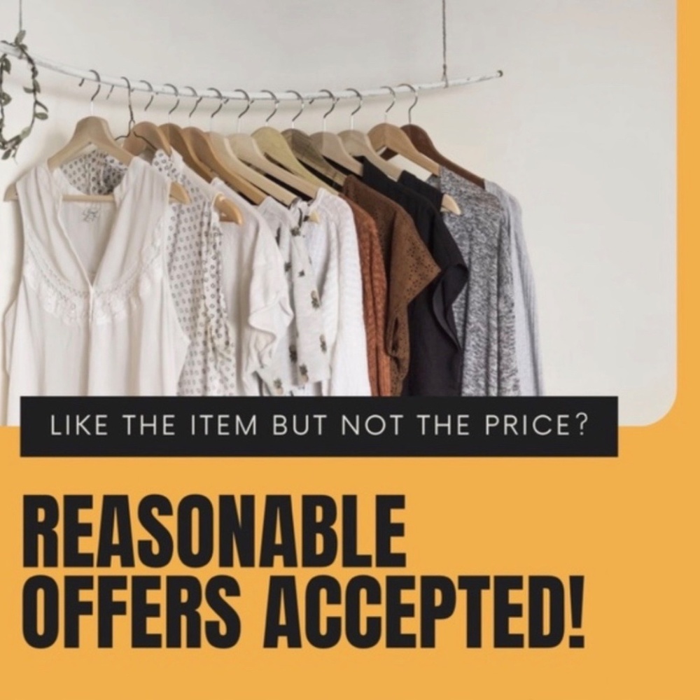 REASONABLE OFFERS ACCEPTED